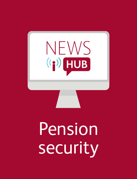 News Hub Pension Security